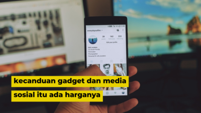 Cara Mengatasi Kecanduan Gadget dan Media Sosial