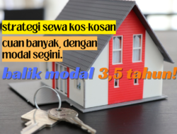 Strategi Bisnis Kos-Kosan: Segini Modal, Cuan, dan Proyeksi Keuntungan